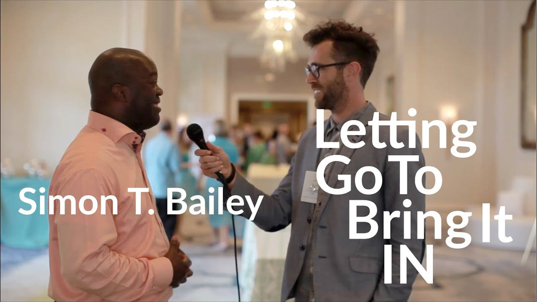 Simon T Bailey on  Letting it Go To Bring It In